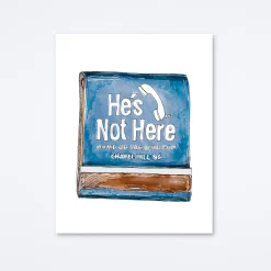 He's Not Here Art Print