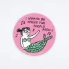 I Wanna Be Where The People Aren't Sticker