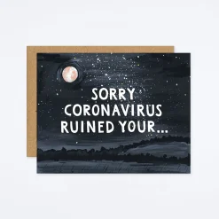 Sorry Coronavirus Ruined Your... Card